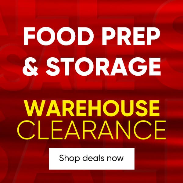 Food Prep & Storage Warehouse Clearance